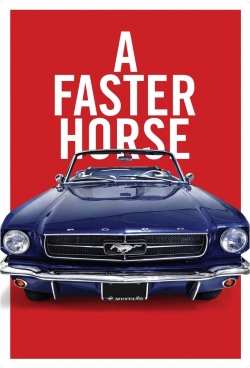 Watch A Faster Horse (2015) Online FREE