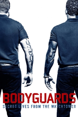 Watch Bodyguards: Secret Lives from the Watchtower (2016) Online FREE