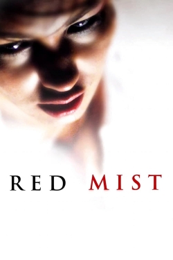 Watch Red Mist (2008) Online FREE
