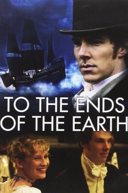 Watch To the Ends of the Earth (2005) Online FREE