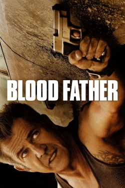 Watch Blood Father (2016) Online FREE