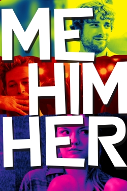 Watch Me Him Her (2016) Online FREE