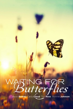 Watch Waiting for Butterflies (2015) Online FREE