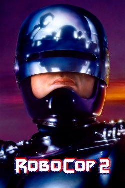 Watch RoboCop 2 (1990) Online FREE