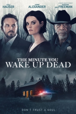 Watch The Minute You Wake Up Dead (2022) Online FREE