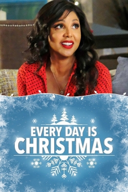 Watch Every Day Is Christmas (2018) Online FREE