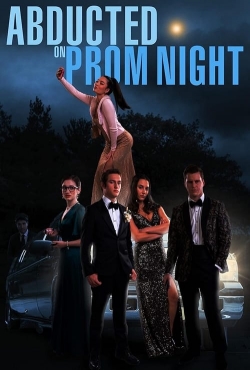 Watch Abducted on Prom Night (2023) Online FREE