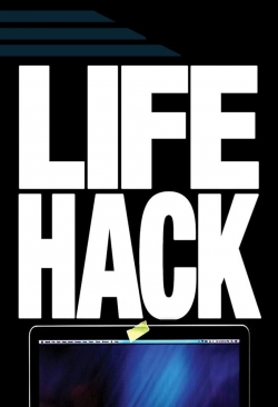 Watch Life Hack (2017) Online FREE