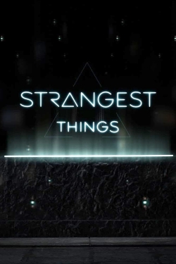 Watch Strangest Things (2021) Online FREE