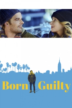 Watch Born Guilty (2017) Online FREE