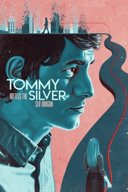 Watch Tommy Battles the Silver Sea Dragon (2018) Online FREE