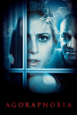 Watch Agoraphobia (2015) Online FREE