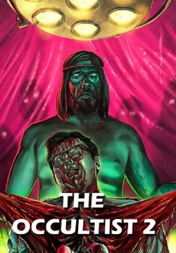 Watch The Occultist 2: Bloody Guinea Pigs (2020) Online FREE