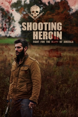 Watch Shooting Heroin (2020) Online FREE