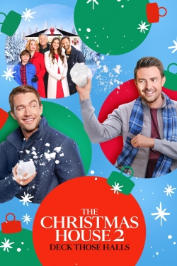 Watch The Christmas House 2: Deck Those Halls (2021) Online FREE