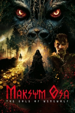 Watch Maksym Osa: The Gold of Werewolf (2022) Online FREE