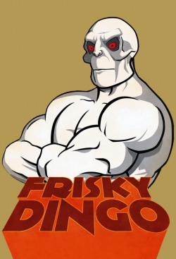 Watch Frisky Dingo (2006) Online FREE