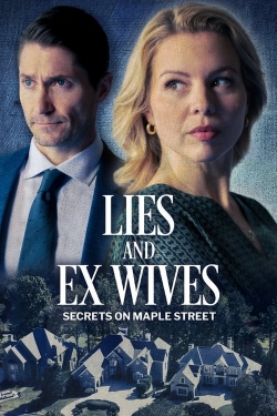 Watch Lies and Ex Wives: Secrets on Maple Street (2024) Online FREE