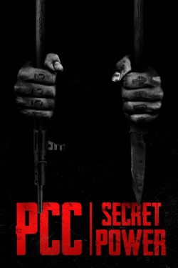 Watch PCC, Secret Power (PCC, Poder Secreto) (2022) Online FREE