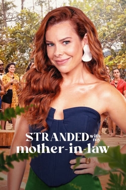 Watch Stranded with My Mother-in-Law (2023) Online FREE