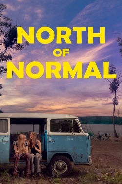 Watch North of Normal (2023) Online FREE