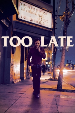 Watch Too Late (2016) Online FREE