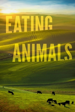Watch Eating Animals (2018) Online FREE