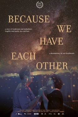 Watch Because We Have Each Other (2022) Online FREE