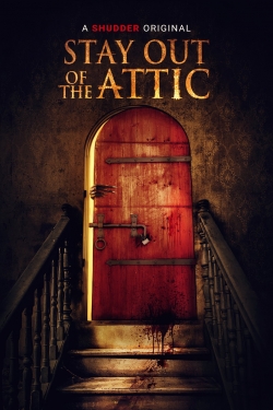 Watch Stay Out of the Attic (2021) Online FREE