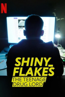 Watch Shiny_Flakes: The Teenage Drug Lord (2021) Online FREE