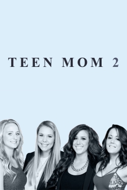 Watch Teen Mom 2 (2011) Online FREE
