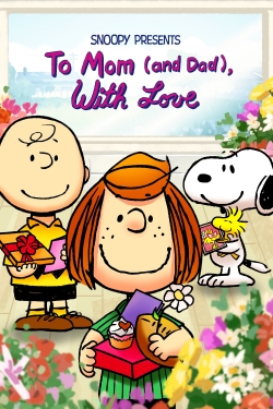 Watch Snoopy Presents: To Mom (and Dad), With Love (2022) Online FREE