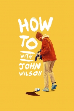 Watch How To with John Wilson (2020) Online FREE