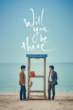 Watch Will You Be There (2016) Online FREE