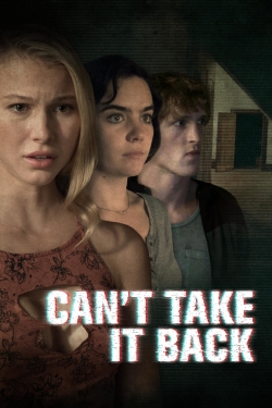Watch Can't Take It Back (2017) Online FREE