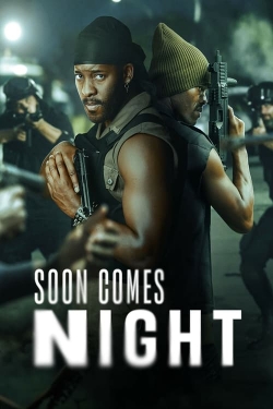 Watch Soon Comes Night (2024) Online FREE