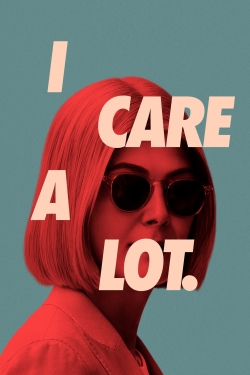 Watch I Care a Lot (2021) Online FREE