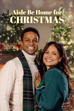 Watch Aisle Be Home for Christmas (2022) Online FREE