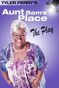 Watch Tyler Perry's Aunt Bam's Place - The Play (2012) Online FREE