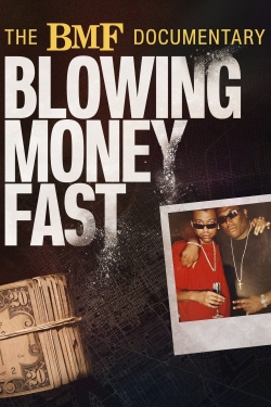 Watch The BMF Documentary: Blowing Money Fast (2022) Online FREE