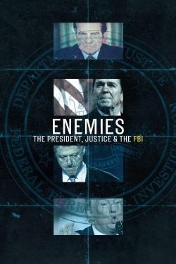 Watch Enemies: The President, Justice & the FBI (2018) Online FREE