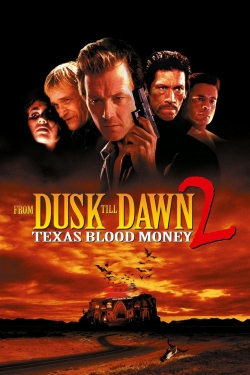 Watch From Dusk Till Dawn 2: Texas Blood Money (1999) Online FREE
