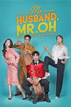 Watch My Husband, Mr. Oh! (2018) Online FREE