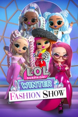 Watch L.O.L. Surprise! Winter Fashion Show (2022) Online FREE