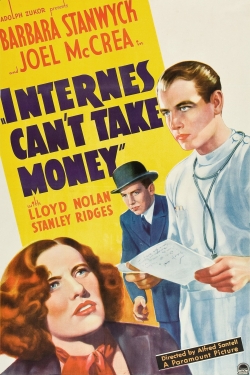 Watch Internes Can't Take Money (1937) Online FREE
