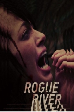 Watch Rogue River (2012) Online FREE