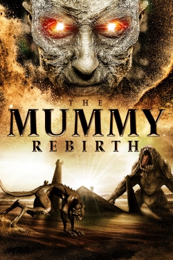 Watch The Mummy: Rebirth (2019) Online FREE