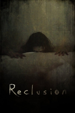Watch Reclusion (2016) Online FREE