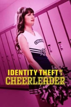 Watch Identity Theft of a Cheerleader (2019) Online FREE