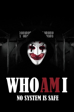 Watch Who Am I (2014) Online FREE
